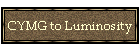 CYMG to Luminosity