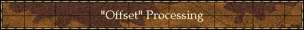 "Offset" Processing